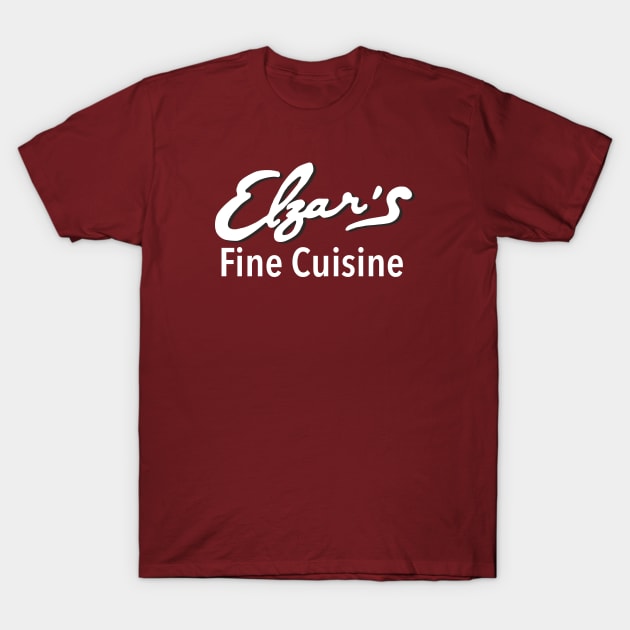 Elzar's Fine Cuisine T-Shirt by Eugene and Jonnie Tee's